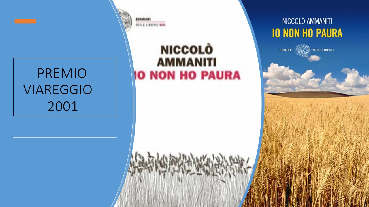 Premio Viareggio 2001 IO NON HO PAURA Niccolò Ammaniti