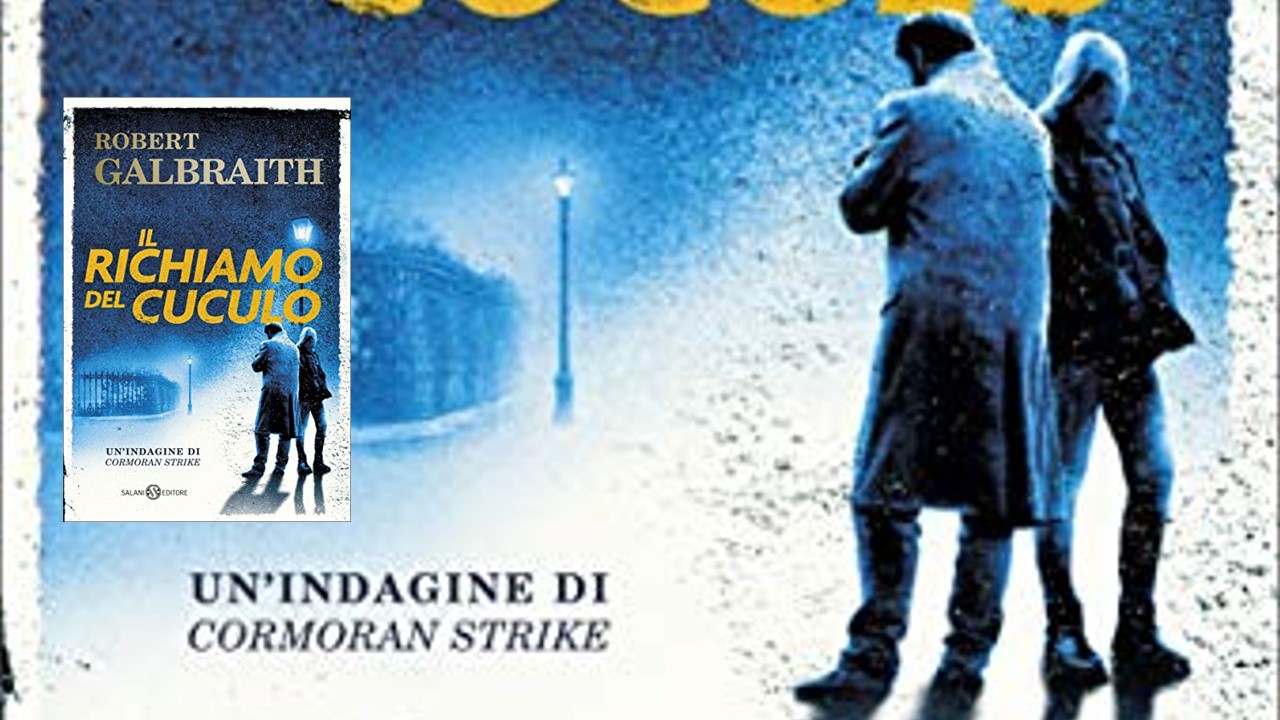 Il richiamo del cuculo. Un'indagine di Cormoran Strike